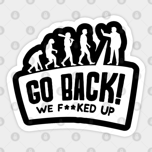 Evolution Go Back Sticker by anonshirt